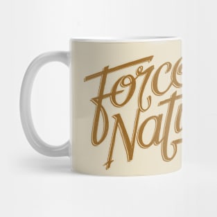 Force of nature Mug